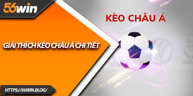Giải thích kèo Châu Á chi tiết