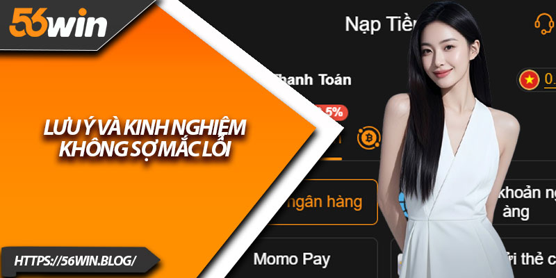 Lưu ý và kinh nghiệm không sợ mắc lỗi