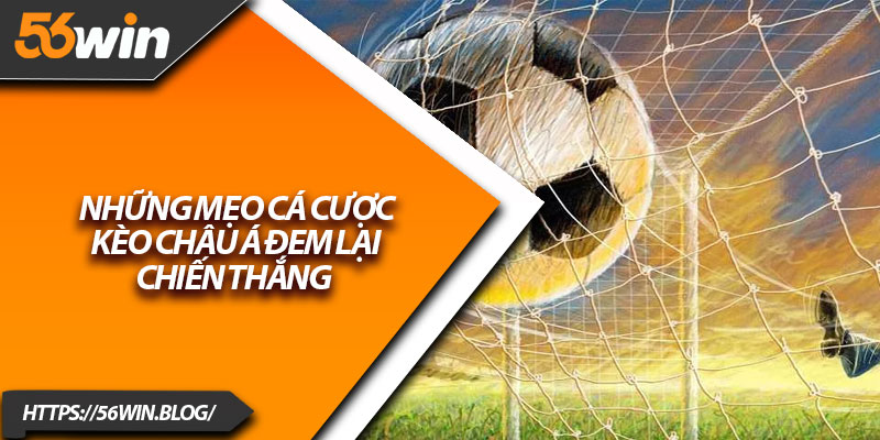 Những mẹo cá cược kèo châu Á đem lại chiến thắng
