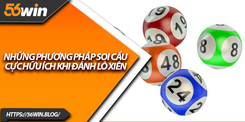 Những phương pháp soi cầu cực hữu ích khi đánh lô xiên