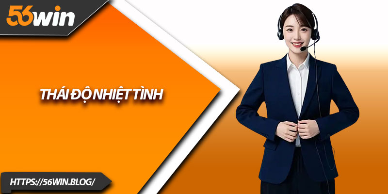 Thái độ nhiệt tình